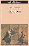 Finzioni (Biblioteca Adelphi Vol. 445)