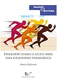 Stereotipi etnici e atleti neri: una riflessione pedagogica