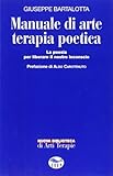 Manuale di arte terapia poetica