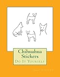 Chihuahua Stickers: Do It Yourself