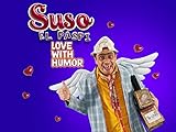 SUSO: LOVE WITH HUMOR