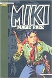 Magic Face. Miki