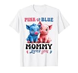 Pink Or Blue Mommy Loves You Cute Pig Gender Reveal Baby Maglietta