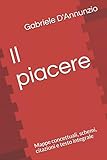 Il piacere: Mappe concettuali, schemi, citazioni e testo integrale