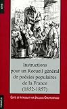 Instructions pour un recueil général des poésies populaires de la France: 1852-1857