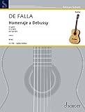 Homenaje a Debussy - for Guitar - Manuel de Falla - Edition Schott - Sheet Music - (GA 578): Urtext. guitar.