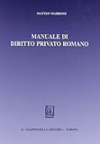 Manuale di diritto privato romano