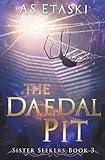 The Daedal Pit: 3