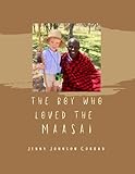 The Boy Who Loved the Maasai