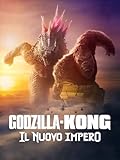 Godzilla e Kong - Il nuovo impero