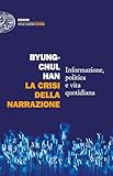 La crisi della narrazione. Informazione, politica e vita quotidiana