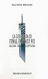 La leggenda di Final Fantasy VII. Creazione, universo, decrittazione