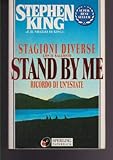 Stagioni Diverse. Con il racconto Stand By Me Ricordo di un estate