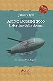 Anno Domini 2000. Il destino della donna