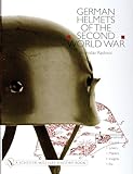 German Helmets Of The Second World War (2): Volume Two: Paratoop•Covers•Liners•Makers•Insignia