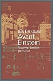 Avant Einstein: Relativité, lumière, gravitation