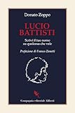 Lucio Battisti. Scrivi il tuo nome su qualcosa che vale