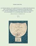 LO CHALUMEAU, IL CLARINETTO E IL CORNO DI BASSETTO NEL CONCERTO, NELLA SINFONIA CONCERTANTE E IN ALTRE COMPOSIZIONI CON FUNZIONE SOLISTICA. UN ... COMMENTATA - ANNOTATED BIBLIOGRAPHY