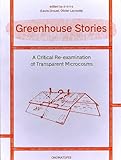 Greenhouse Stories: A Critical Re-examination of Transparent Microcosms