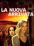 La nuova arrivata (Murder in the Vineyard)