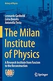 The Milan Institute of Physics: A Research Institute from Fascism to the Reconstruction
