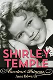 Shirley Temple: American Princess