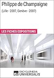 Philippe de Champaigne (Lille - 2007, Genève - 2007): Les Fiches Exposition d Universalis (French Edition)