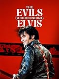 The Evils Surrounding Elvis