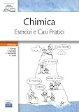 Chimica. Esercizi e casi pratici