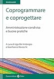 Coprogrammare e coprogettare. Amministrazione condivisa e buone pratiche