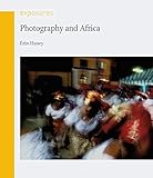 Photography and Africa (Exposures) by Erin Haney (2010-06-25)