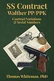 SS Contract Walther PP/PPK: Contract Variations & Serial Numbers