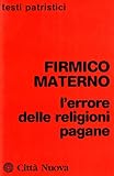 L errore delle religioni pagane