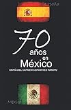 70 Años en México