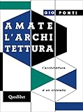 Amate l architettura. L architettura è un cristallo