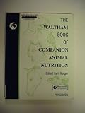 The Waltham Book of Companion Animal Nutrition: Vol 2