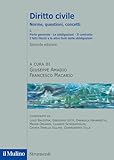 Diritto civile. Norme, questioni, concetti. Parte generale: Le obbligazioni. Il contratto. I fatti illeciti e le altre fonti delle obbligazioni (Vol. 1)