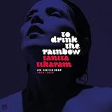 To Drink The Rainbow (Anthology 1988-2019)