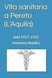 Vita sanitaria a Pereto (L’Aquila): anni 1927-1932