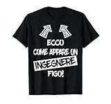 Ingegnere Figo Regalo Divertente Ingegneri Ingegneria Maglietta