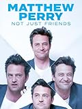 Matthew Perry: Non solo amici