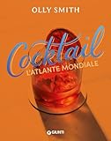 Cocktail. L atlante mondiale