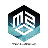 m2o presenta DANCE WITH US #5 [Explicit]