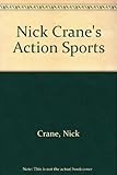 Nick Crane s Action Sports