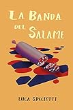 La Banda del Salame