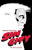 Frank Miller s Sin City Volume 1: The Hard Goodbye (Fourth Edition)