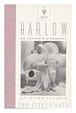 Harlow: An Intimate Biography