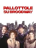 Pallottole su Broadway