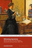 Reframing Japonisme: Women and the Asian Art Market in Nineteenth-century France, 1853-1914