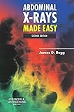 Abdominal X-Rays Made Easy by James D. Begg MB BS FRCR (2006-07-24)